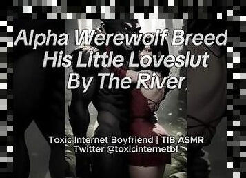 Alpha Werewolf Breeds His Little Loveslut By The River [ASMR] [Erotic Audio for Women]