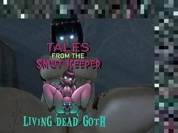 Tales from the Smut Keeper - Living Dead G0th [Male X Female]
