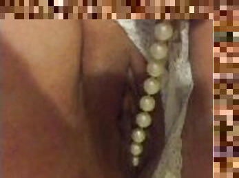 Pearls in my pussy