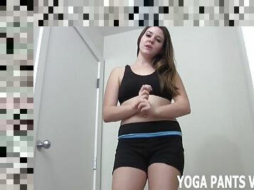 Wearing these yoga shorts always make me want to fuck joi