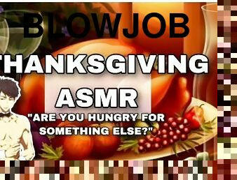 18+ ASMR Thanksgiving Dinner Are You Hungry For Something Else? ???????? ~ Moaning, Sucking, Dominant