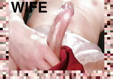 Massive cum with wife&#039;s panties