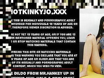 Extreme huge dildo from mr.Hankey up in Hotkinkyjo anal hole