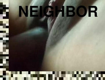 Neighbor moaning with Closeup pussy fuck
