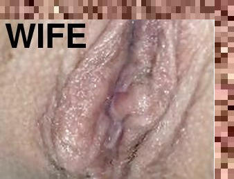 Close up wife pussy