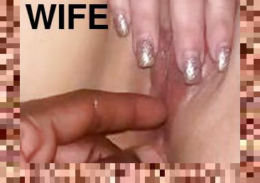 Fingering my wife’s wet pussy ????