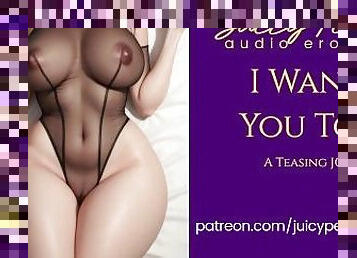 I Want You To...(Teasing JOI)