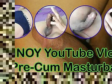 PINOY Youtuber Masturbated His Very Hard Dick with Precums.