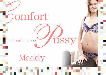Comfort Pussy Sweet And Soft Pussy - Maddy - Kin8tengoku