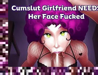 Your Cumslut Girlfriend Tells You How She Became Addicted to Facefucking [audio roleplay]
