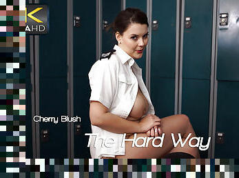 Cherry Blush - The Hard Way - Sexy Videos - WankitNow