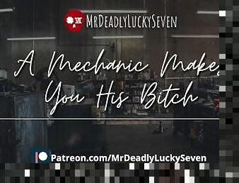 Mechanic Makes You His Bitch