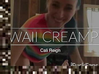 KAWAII CREAMPIE - Cali Reign - I FUCK FANS DOT COM