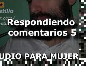 Respondiendo comentarios 5 - Audio para MUJERES - Voz de hombre