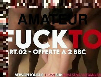 Je me fais baiser le cul par 2 BBC !