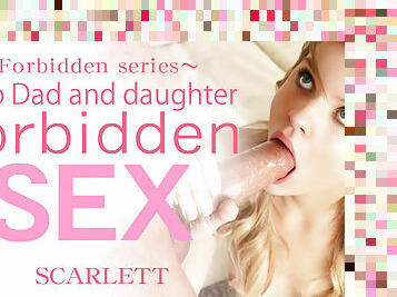 Forbidden Sex Step Dad And Daughter - Scarlett Fever - Kin8tengoku