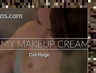 RUIN MY MAKEUP CREAMPIE - Cali Reign - I FUCK FANS DOT COM