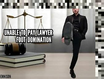 Unable to pay lawyer foot domination