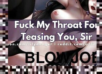 Fuck My Throat For Teasing You, Sir  Facefuck ASMR  Blowjob